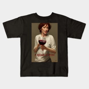 Splash of Wine. I believe in Moderation! Kids T-Shirt